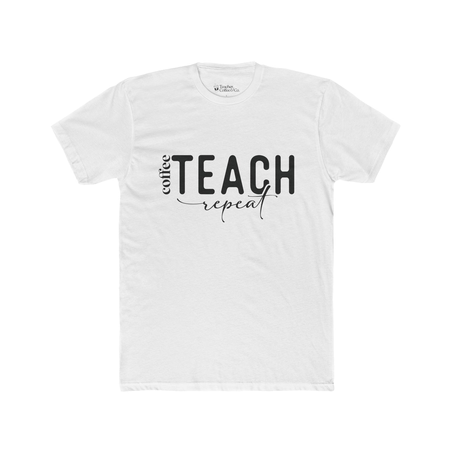 Coffee, Teach, Repeat - Unisex Cotton Crew Tee