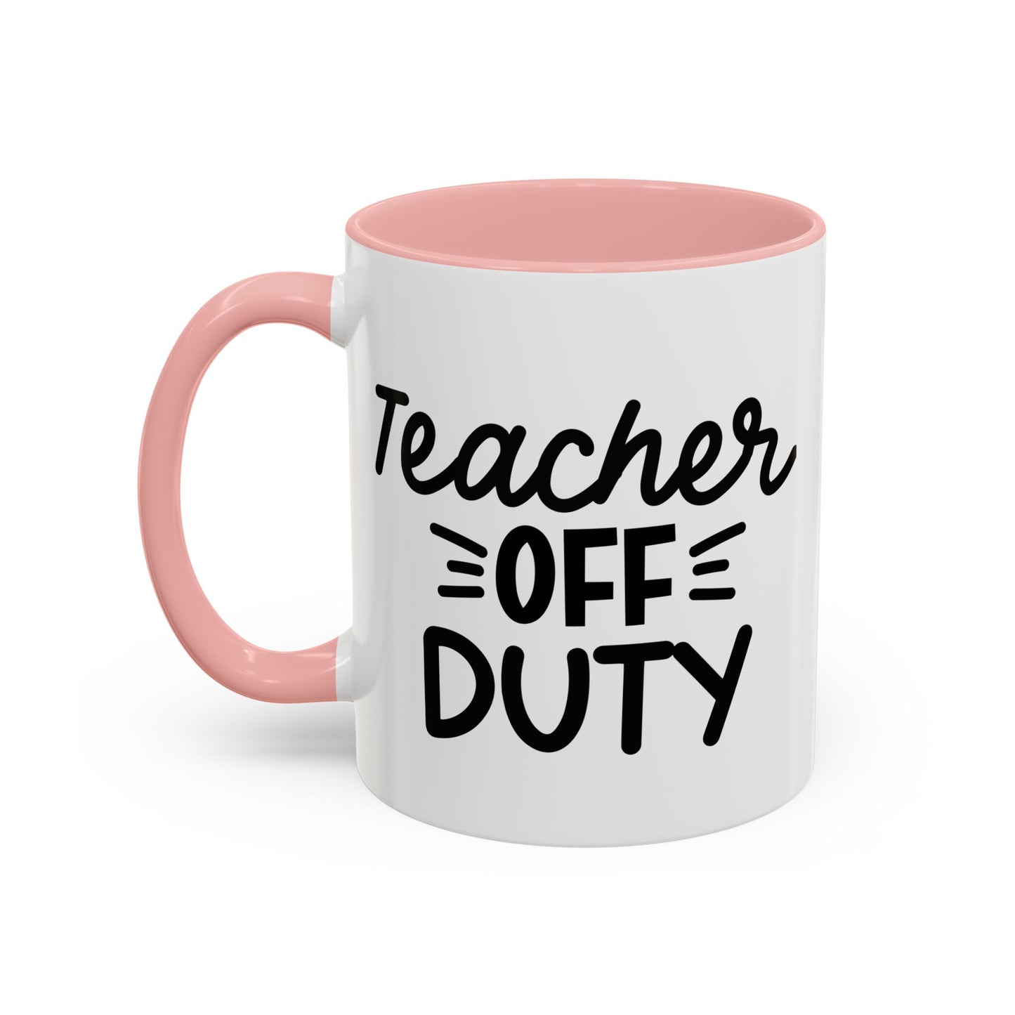 Teacher Off Duty Coffee Mug (11, 15oz)