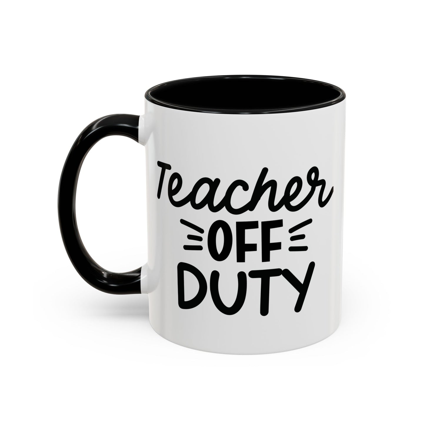 Teacher Off Duty Coffee Mug (11, 15oz)