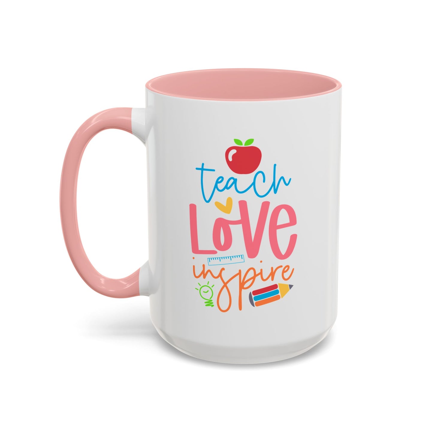Teach, Love, Inspire Mug (11, 15oz)