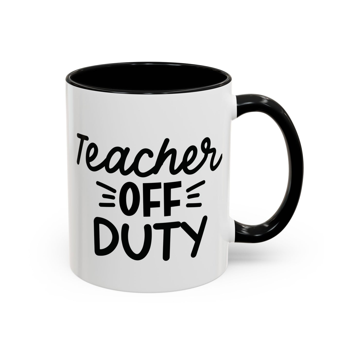 Teacher Off Duty Coffee Mug (11, 15oz)