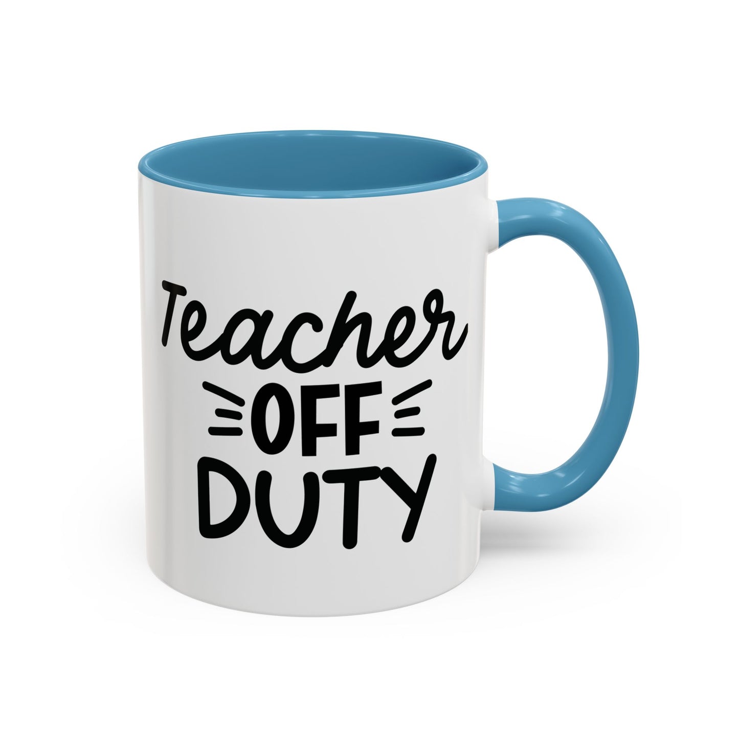 Teacher Off Duty Coffee Mug (11, 15oz)